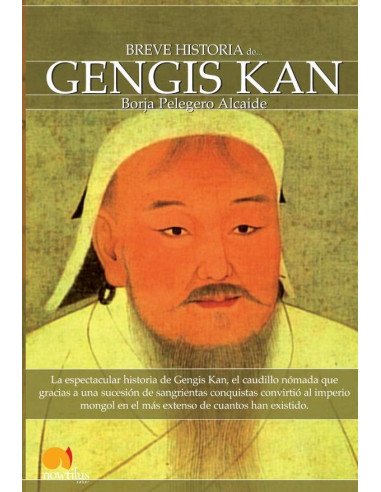 Breve historia de Gengis Kan y el pueblo mongol