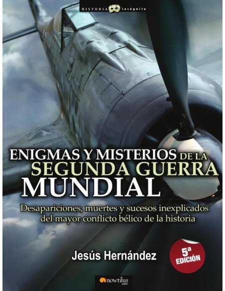 Enigmas y misterios de la Segunda Guerra Mundial