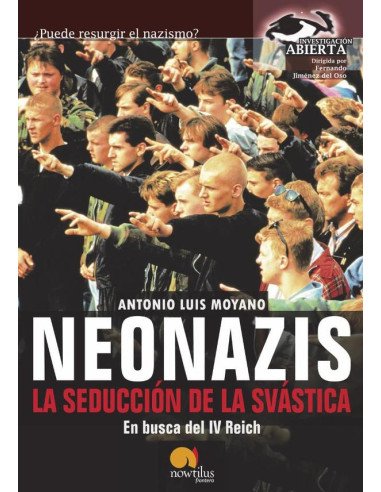 Neonazis, la seducción de la Svástica