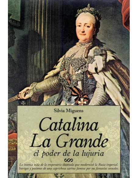 Catalina la Grande, El Poder de la Lujuria
