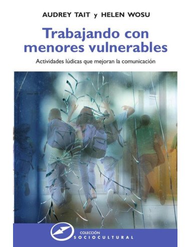 Trabajando con menores vulnerables:Actividades lúdicas que mejoran la comunicación