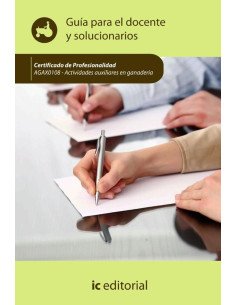 Actividades auxiliares en ganadería. AGAX0108 - Guía para el docente y solucionarios