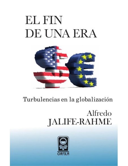 El fin de una era: turbulencias en la globalización