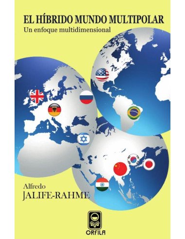 El híbrido mundo multipolar: un enfoque multidimensional