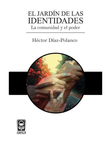 El jardín de las identidades: la comunidad y el poder