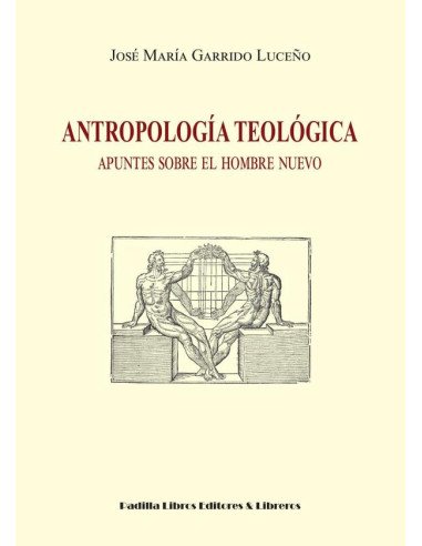 Antropología teológica:Apuntes sobre el hombre nuevo