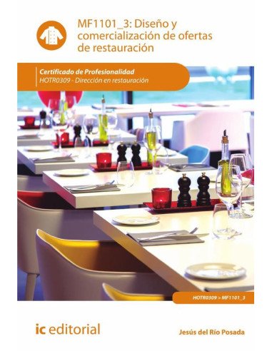 Diseño y comercialización de ofertas de restauración. HOTR0309 - Dirección en restauración