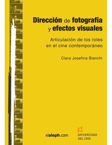 Dirección de fotografía y efectos visuales:Articulación de los roles en el cine contemporáneo