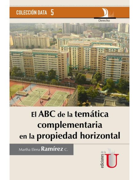 ABC de la temática complementaria en la propiedad horizontal