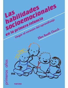 Las habilidades socioemocionales en la primera infancia:Llegar al corazón del aprendizaje