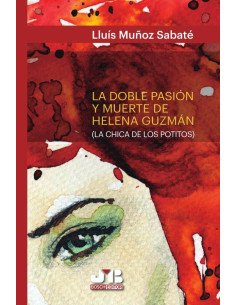 La doble pasión y muerte de Helena Guzmán:(La chica de los potitos)