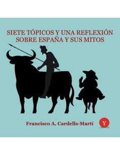Siete tópicos y una reflexión sobre España y sus mitos:Presentación de José Andrés-Gallego