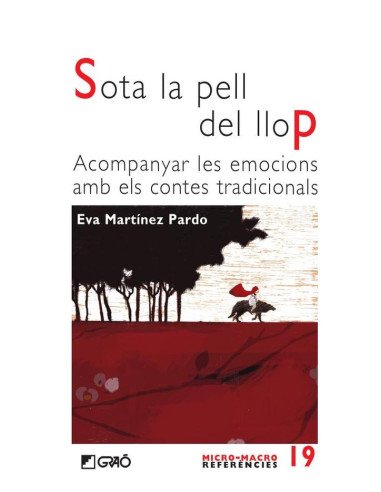 Sota la pell del llop:Acompanyar les emocions amb els contes tradicionals
