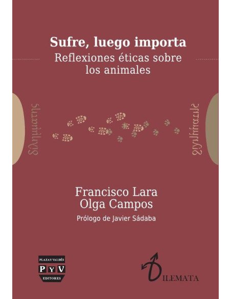 Sufre, luego importa:Reflexiones éticas sobre los animales