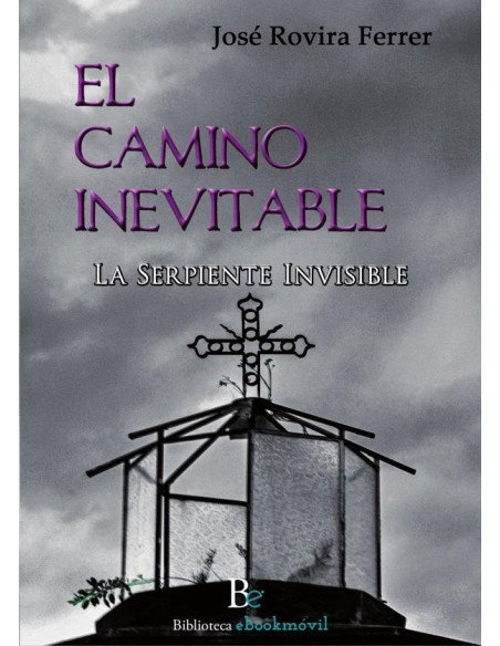 El camino inevitable:La Serpiente Invisible