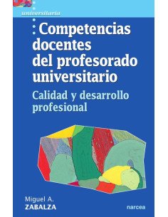 Competencias docentes del profesorado universitario:Calidad y desarrollo profesional