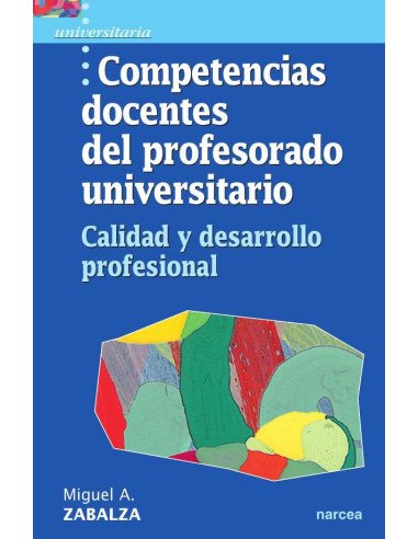 Competencias docentes del profesorado universitario:Calidad y desarrollo profesional