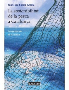 La sostenibilitat de la pesca a catalunya:Perspectiva des de la ciència