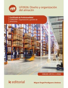 Diseño y organización del almacén. COML0309 - Organización y gestión de almacenes