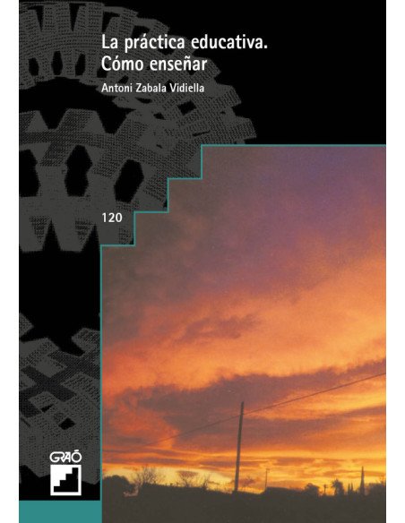 La práctica educativa:Cómo enseñar