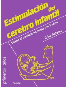 Estimulación del cerebro infantil:Desde el nacimiento hasta los 3 años