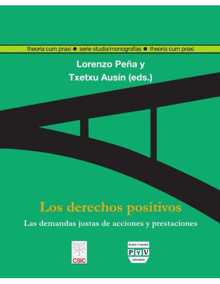Los derechos positivos:Las demandas justas de acciones y prestaciones