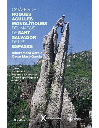 Catàleg de roques i agulles monolítiques del massís de Sant Salvador de les Espases