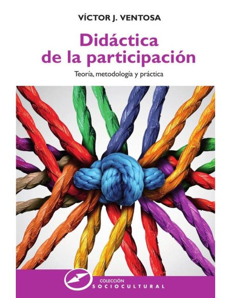Didáctica de la participación:Teoría, metodología y práctica