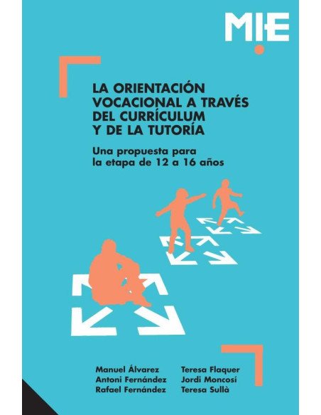 La orientación vocacional a través del currículum y de la tutoría:Una propuesta para la etapa de 12 a 16 años