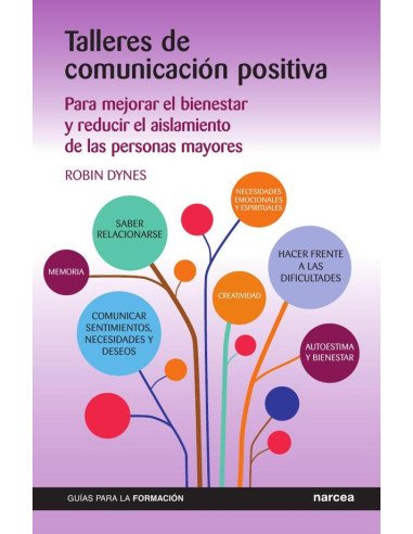 Talleres de Comunicación Positiva:Para mejorar el bienestar y reducir el aislamiento de las personas mayores