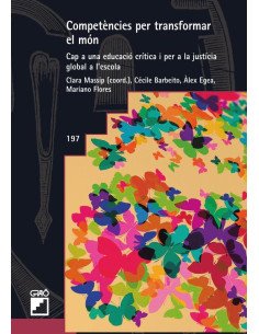 Competències per transformar el món:Cap a una educació crítica i per a la justícia global a l''escola