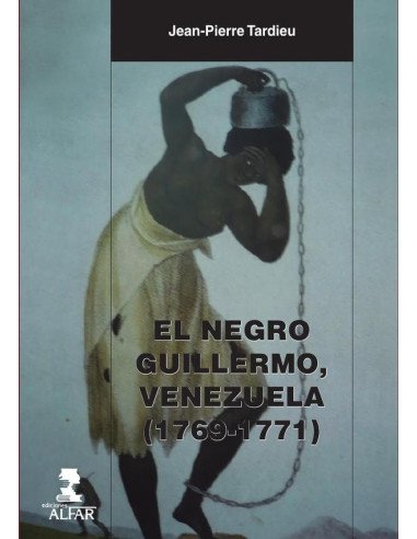 El negro Guillermo, Venezuela (1769-1771)