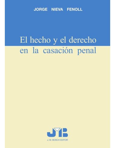 El hecho y el derecho en la casación penal