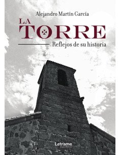 La Torre. Reflejos de su historia
