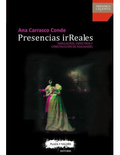 Presencias irreales:Simulacros, espectros y construcción de realidades