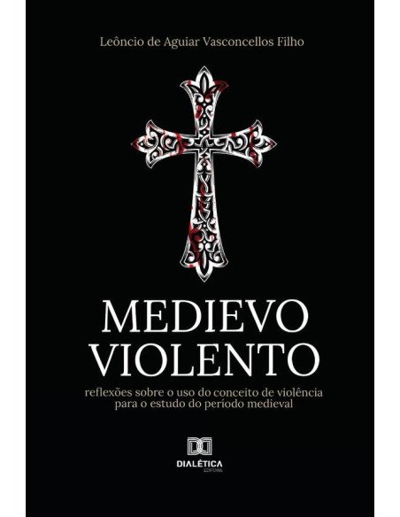 Medievo violento:reflexões sobre o uso do conceito de violência para o estudo do período medieval