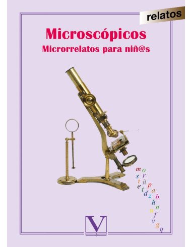 Microscópicos:Microrrelatos para niñ@s