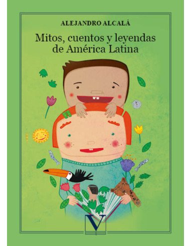 Mitos, cuentos y leyendas de América Latina