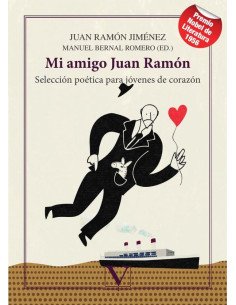 Mi amigo Juan Ramón:Selección poética para jóvenes de corazón