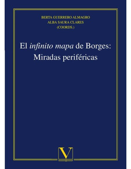 El infinito mapa de Borges: Miradas periféricas