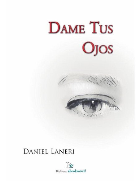 Dame tus ojos:12 Poemas Mansos y Una Canción Muda