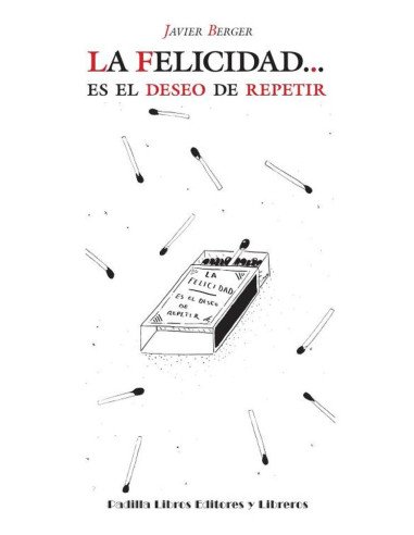 La Felicidad... es el deseo de repetir