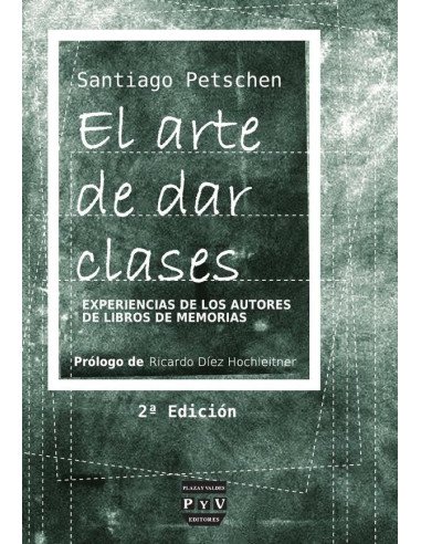 El arte de dar clases:Experiencias de los autores de libros de memorias