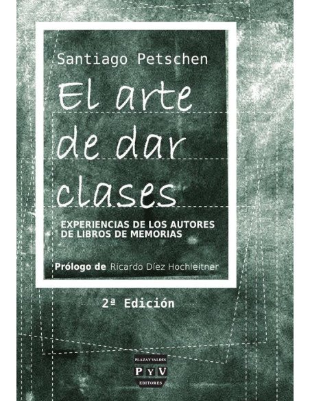 El arte de dar clases:Experiencias de los autores de libros de memorias