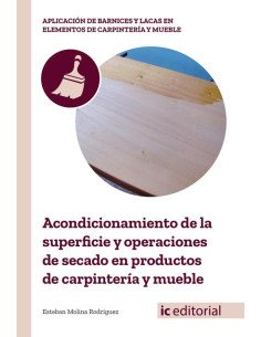 Acondicionamiento de la superficie y operaciones de secado en productos de carpintería y mueble