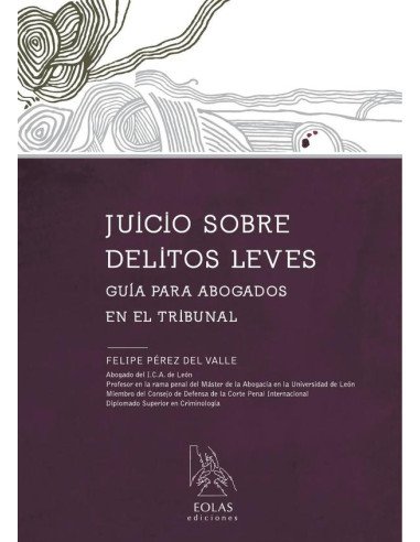 Juicio sobre delitos leves:GUÍA PARA ABOGADOS EN EL TRIBUNAL
