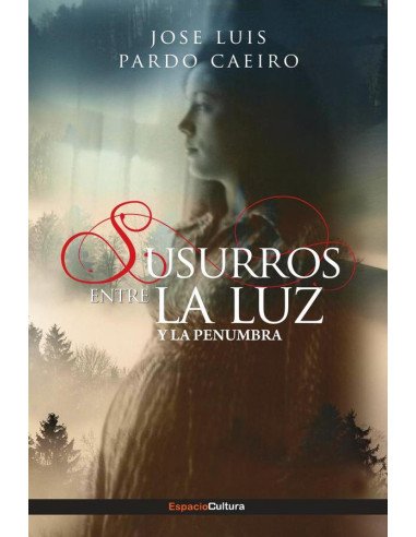 Susurros:entre la luz y la penumbra