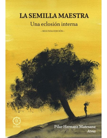 La semilla maestra:una eclosión interna