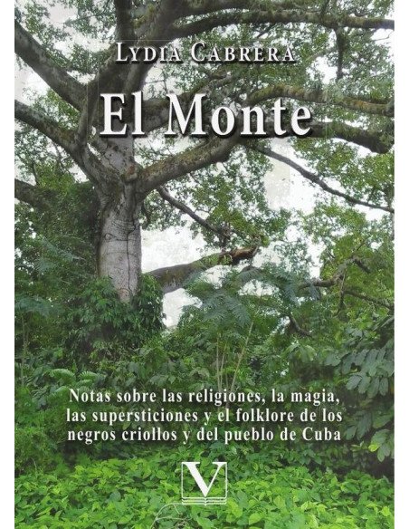 El Monte:Notas sobre las religiones, la magia, las supersticiones y el folklore de los negros criollos y del pueblo de Cuba