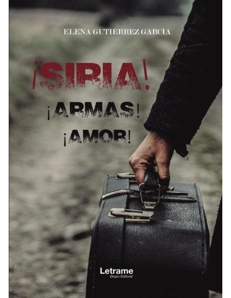 ¡Siria! ¡Armas! ¡Amor!